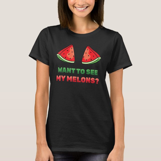 T-shirt Watermelon - Vous Voulez Voir Mes Melons - Été - F (Devant)
