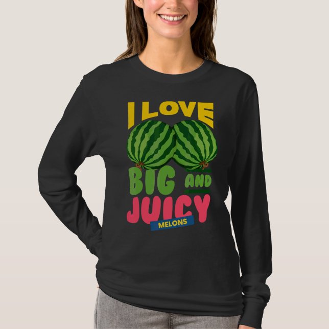 T-shirt Watermelons I Love Big Juicy Melons I Vegan Garden (Devant)