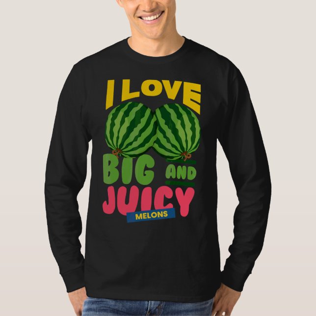 T-shirt Watermelons I Love Big Juicy Melons I Vegan Garden (Devant)