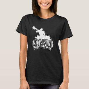 T-shirt Watersport Retro Vintage Kayaking Me Rend Wet Kay