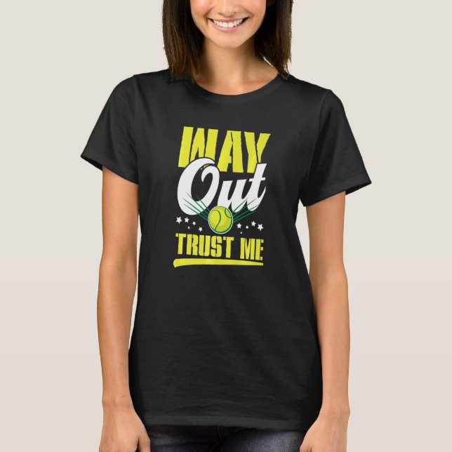T-shirt Way out trust me sports fun (Devant)