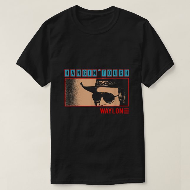 T-shirt Waylon Jennings Officiel Merchandises Hangin Toug (Design devant)