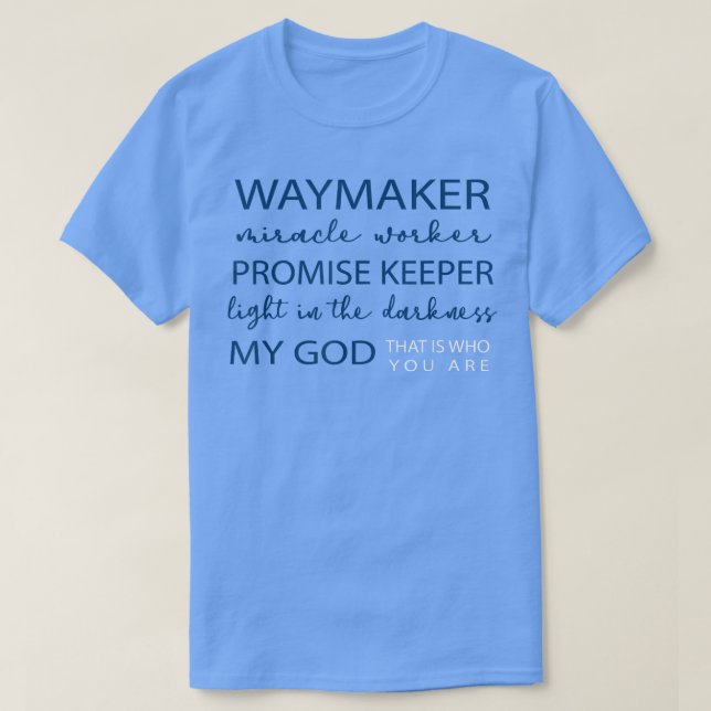 T-shirt Waymaker Miracle Worker Promise Keeper Lumière Dan (Design devant)