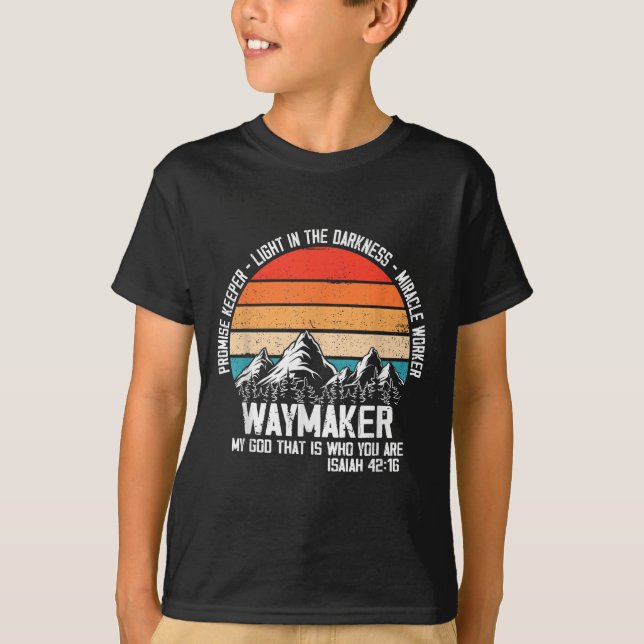 T-shirt Waymaker My God That Who You Are Isaiah Bible Vers (Devant)