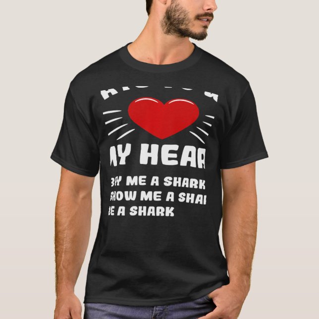 T-shirt Ways To Win My Heart Shark Animal Meme Humor (Devant)