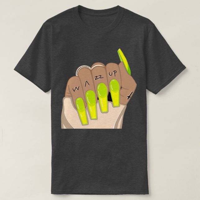T-shirt Wazzup Nails (Design devant)