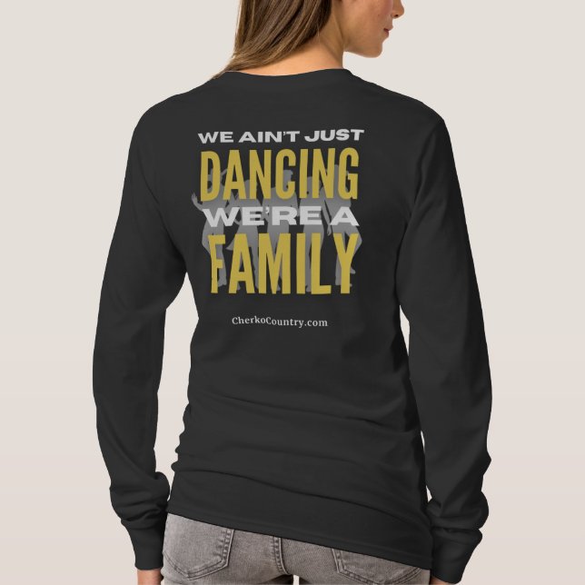 T-shirt We Ain't Just Dancing, We're a Family - longsleeve (Dos)