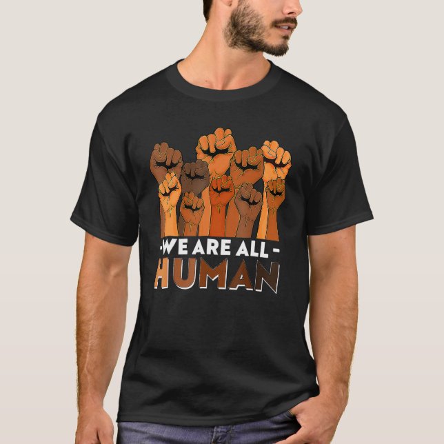 T-shirt We Are All Human African Melanin Pride Black Histo (Devant)