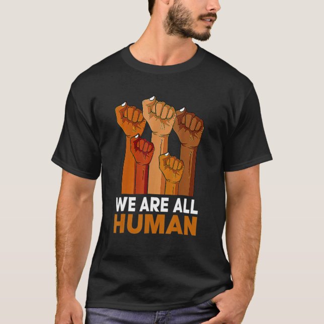 T-shirt We Are All Human African Melanin Pride Black Histo (Devant)