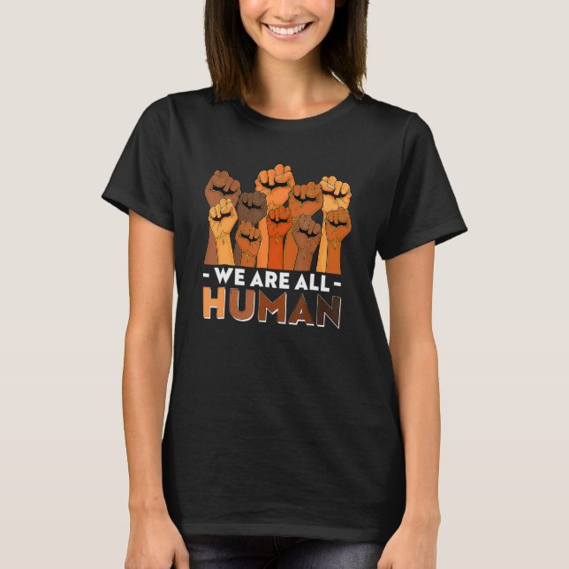T-shirt We Are All Human African Pride Black History Month (Devant)