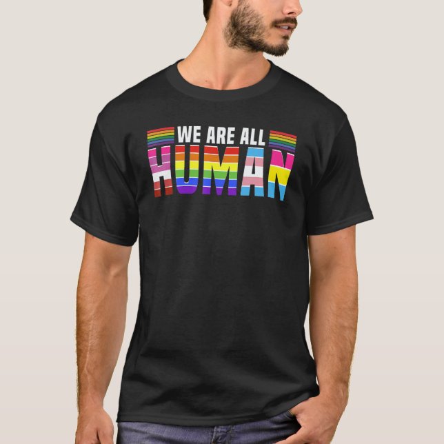 T-shirt We Are All Human  Rainbow Love No War Lgbtq Vibe (Devant)
