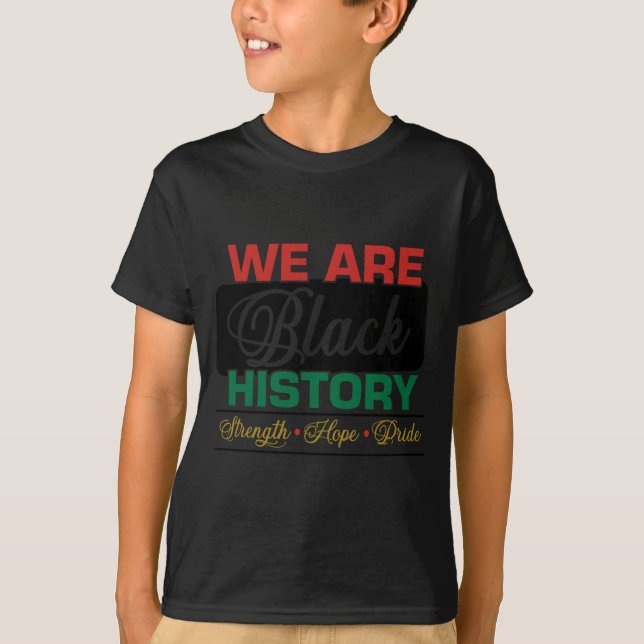 T-shirt We are black history proud juneteenth  (Devant)