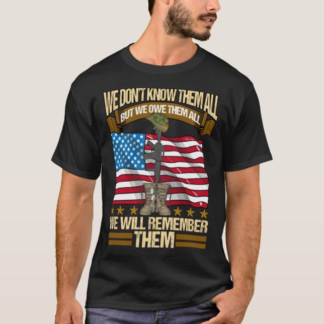 T-shirt We Don Know Them All But We Owe Them Patriot tees  (Devant)