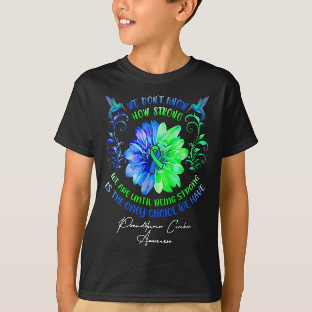 T-shirt We Dont Know How Strong We Are Until Being Strong  (Devant)