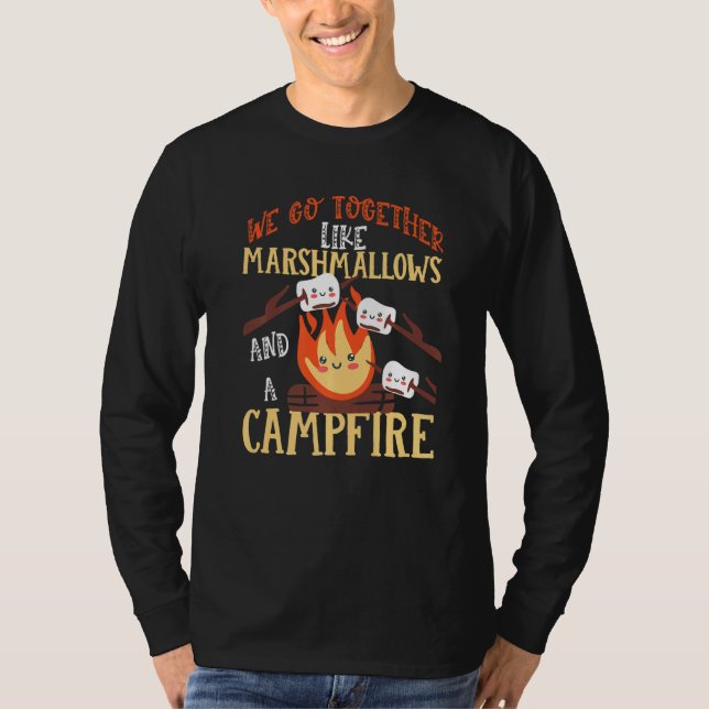 T-shirt We Go Together Like Marshmallows And A Campfire  1 (Devant)