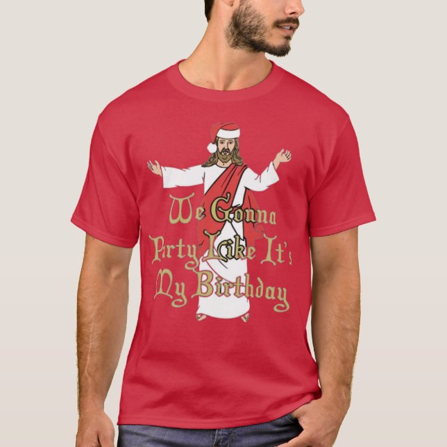 T-shirt We Gonna Party Like It's My Birthday (Devant)