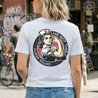 T-shirt We Got This Nurse Squad Strong Nurse Appreciation