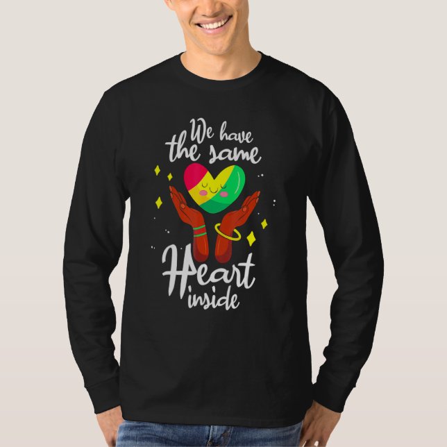 T-shirt We Have The Same Heart Inside Black History Month  (Devant)