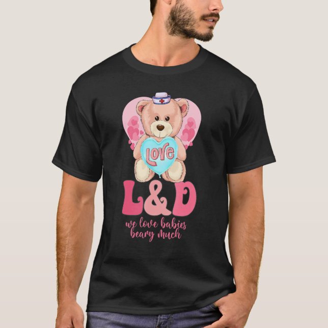 T-shirt We Love Babies Beary Much Funny Valentines Day L&D (Devant)