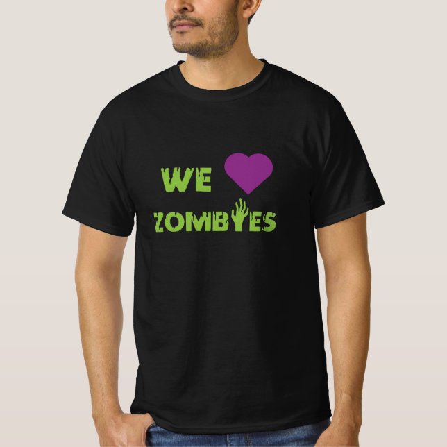 T-shirt We Love Zombies Horror Fan (Devant)