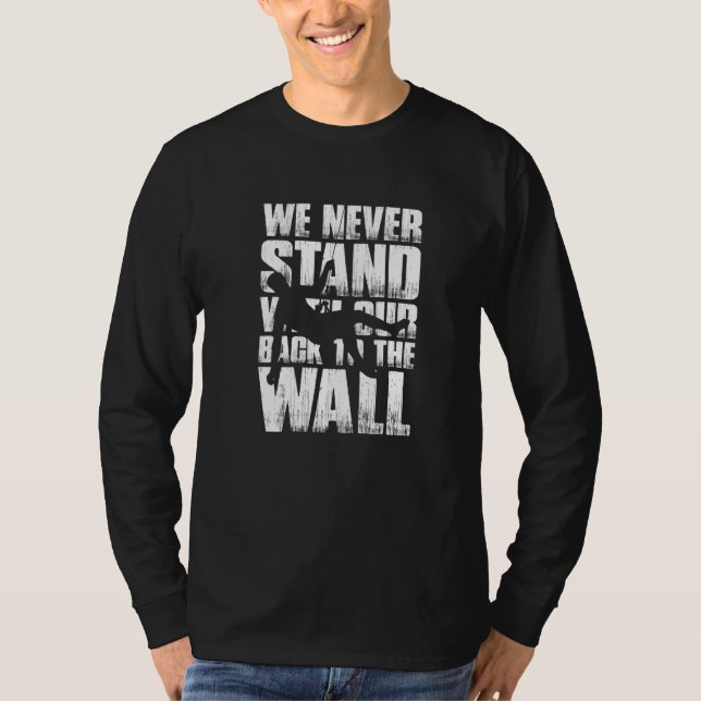 T-shirt We Never Stand With Our Back To The Wall Mountaine (Devant)