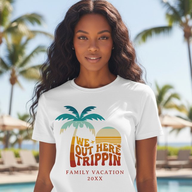 T-shirt We Out Here Trippin Family Vacation Trip Retro (We Out Here Trippin Family Vacation Trip Retro T-Shirt
)