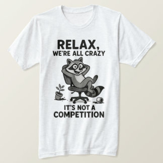 T-shirt We’re All Crazy Funny Sarcastic Mental Health Humo