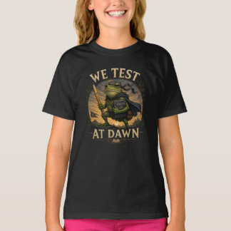 T-shirt We Test At Dawn Funny School Frog Teacher Student 