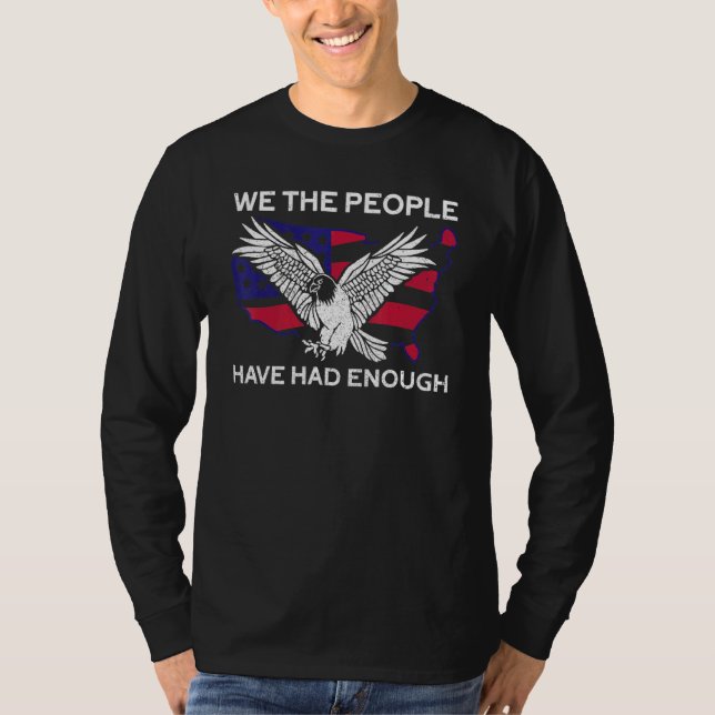 T-shirt We The People Have Had Enough  American   4th Of J (Devant)