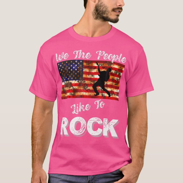 T-shirt We The People Like To Rock American Flag 4Th July  (Devant)