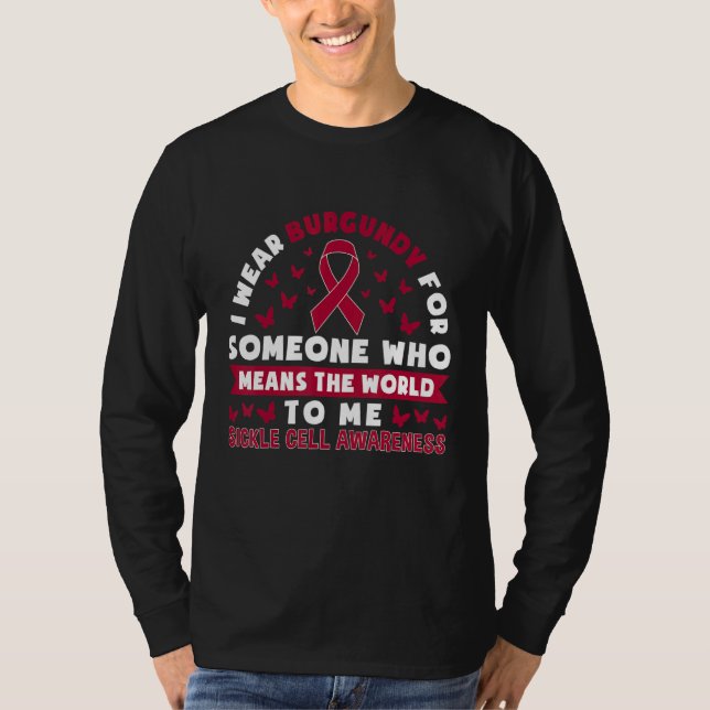 T-shirt Wear Burgundy For Someone Who Means The World Sick (Devant)