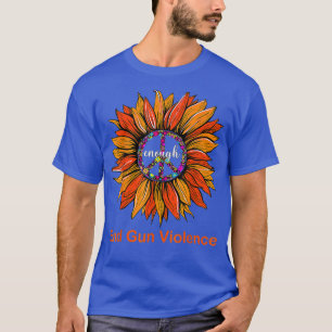 T-shirt Wear Orange Peace Sunflower Enough End Gun Violenc