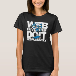 T-shirt Web Developer Do It Responsive Website Program