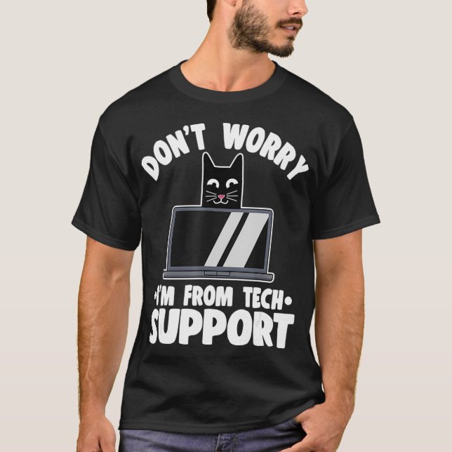 T-shirt Web Developer Dont Worry Im From Tech Support Funn (Devant)