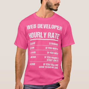 T-shirt Web Developer Horaire Évaluer Drôle Cadeau d'anniv