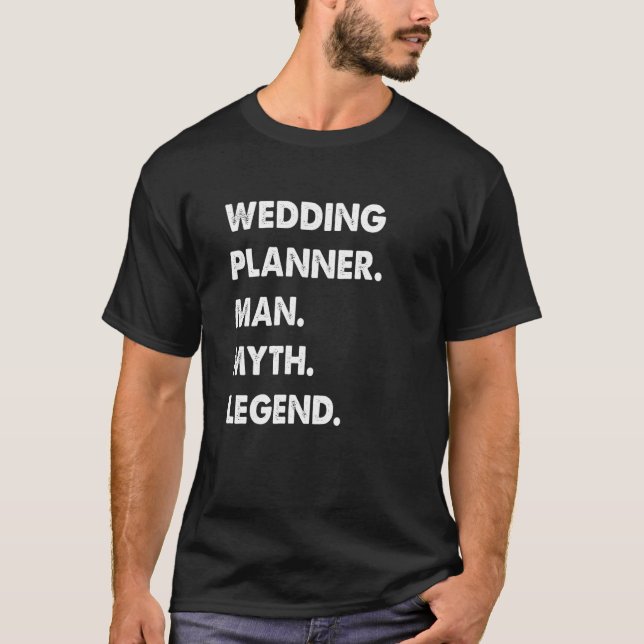 T-shirt Wedding Planner Man Myth Legend (Devant)