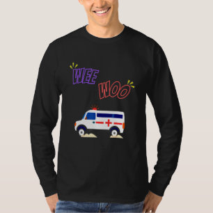 T-shirt Wee Woo Ambulance Bus Amr Emt Ems Paramedic