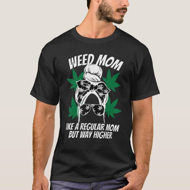 T-shirt Weed Maman Comme Une Mère Régulière Weed (Devant)