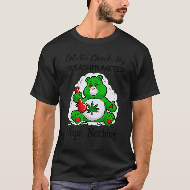 T-shirt Weed Me Permet De Vérifier Mon Giveashitomètre Nop (Devant)