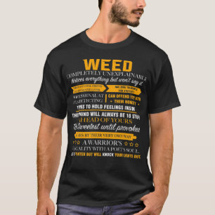 T-shirt WEED totalement inexplicable