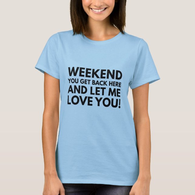 T-shirt Week-end (Devant)