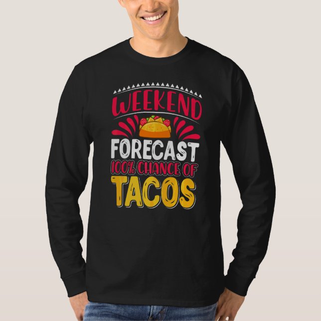 T-shirt Week-End Prévision 100 Chances De Tacos (Devant)