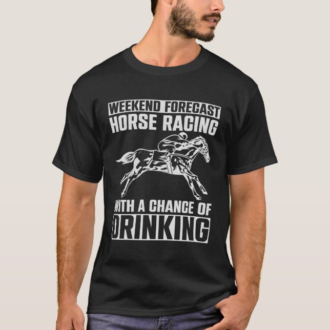 T-shirt Week-End Prévision Cheval Course Avec Une Chance D (Devant)