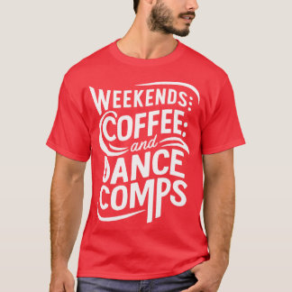 T-shirt week-ends café et compétitions de danse