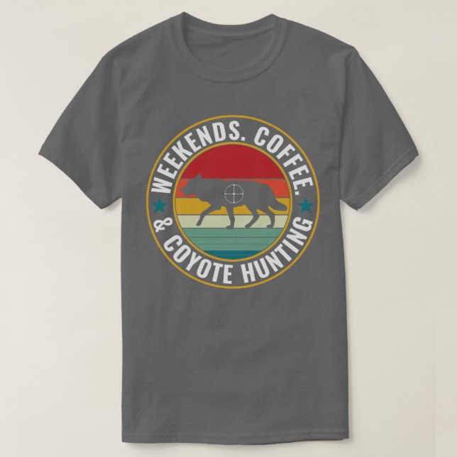 T-shirt Week-ends Chasse au café et au coyote amusant Yote (Design devant)
