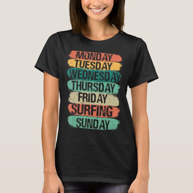 T-shirt Weekdays Work Monday Wednesday Friday Saturday Sur (Devant)