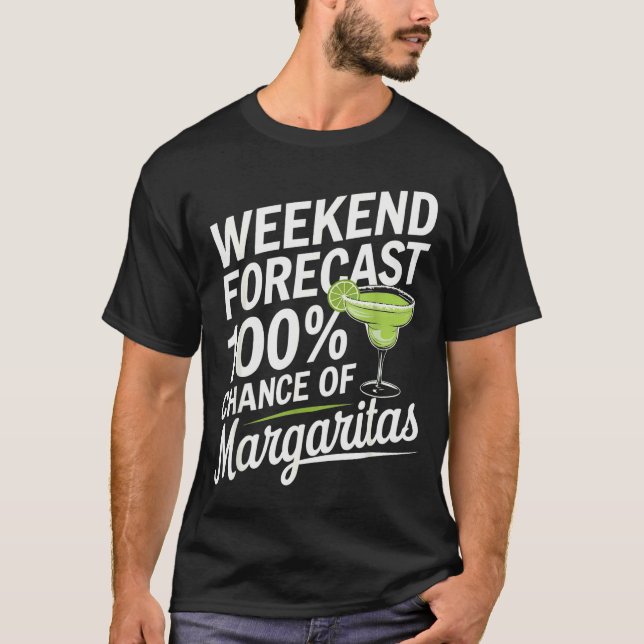 T-shirt Weekend Forecast 100% Chance Of Margaritas Funny M (Devant)
