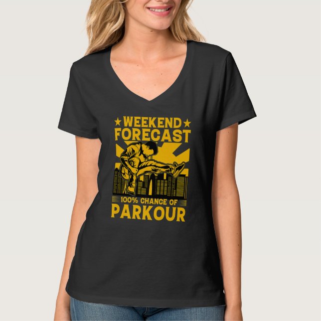 T-shirt Weekend forecast 100 chance of Parkour Funny Sayin (Devant)