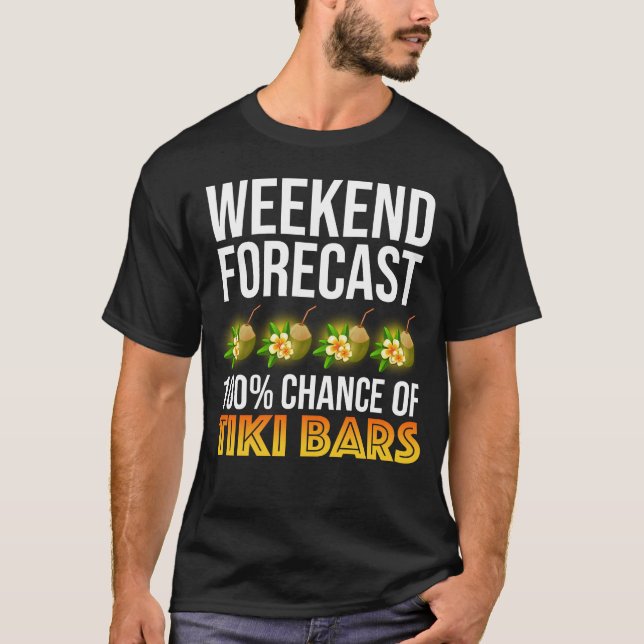 T-shirt Weekend Forecast - 100% Chance of Tiki Bars (Devant)