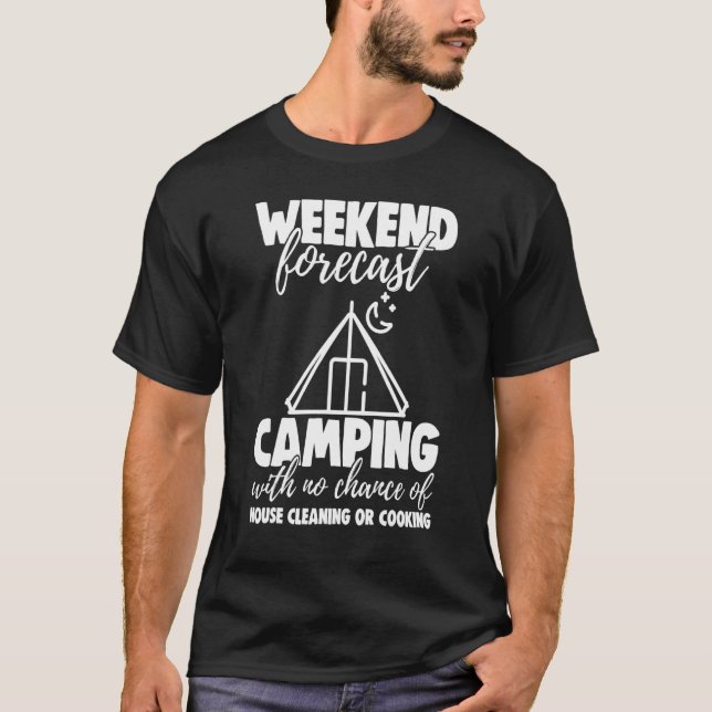 T-shirt Weekend Forecast Camping With No Chance Funny Men  (Devant)